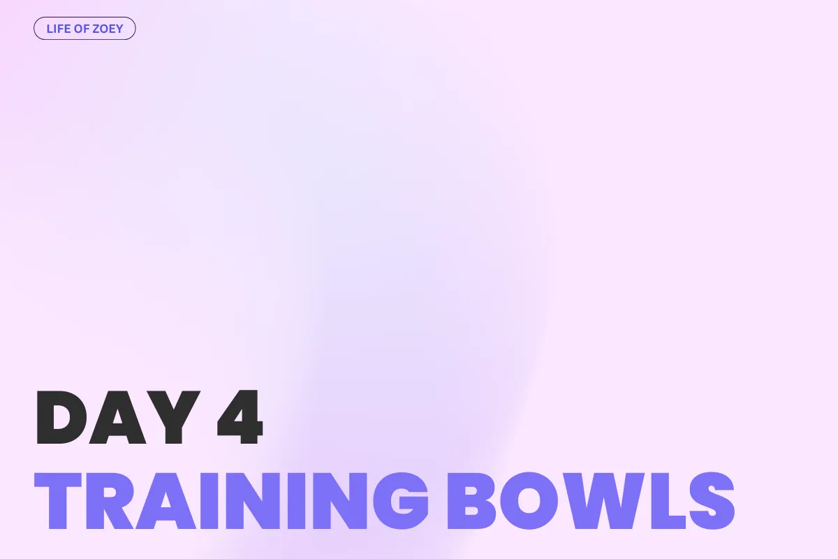 DAY 4 - Training Bowls for Puppies & Fast Eaters: Why Zoey Needed One!